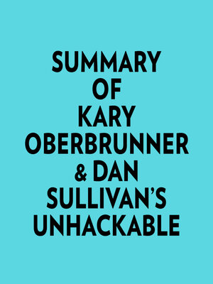 cover image of Summary of Kary Oberbrunner & Dan Sullivan's Unhackable